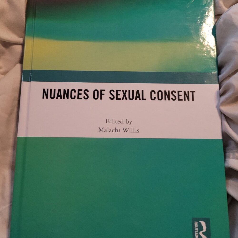 Nuances of Sexual Consent by Malachi Willis ROUTLEDGE HARDCOVER BOOK